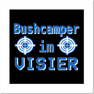 Buschcamper im Visier Gaming Zocken PC Team Idee Posters and Art